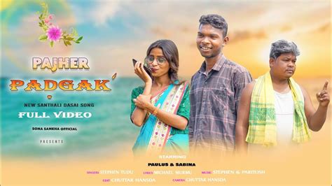 PAJHER PADGAK NEW SANTALI DASAI FULL VIDEO 2024 STEPHEN TUDU