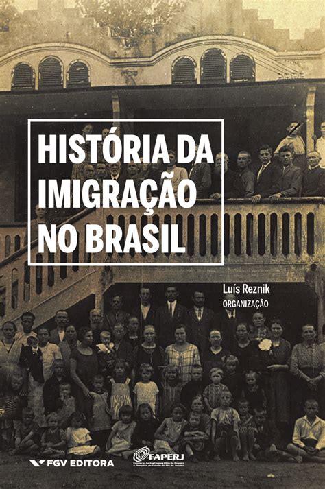 PDF HISTÓRIA DA IMIGRAÇÃO NO BRASIL Luís Reznik Org