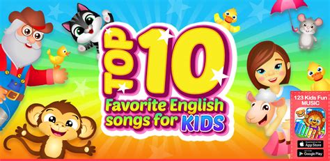 10 Favorite English Songs for Kids | 123 Kids Fun Apps