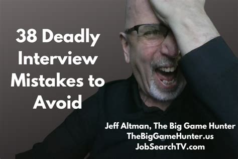 38 Deadly Interview Mistakes To Avoid