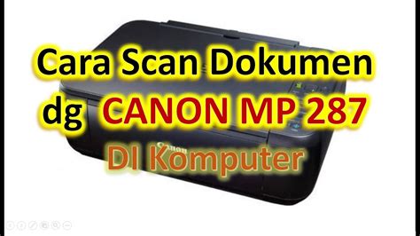 Cara Scan Di Printer Canon Mp Ke Pdf