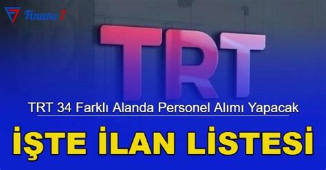 Trt Kpss Siz Farkl Alanda Personel Al M Yapacak Te Ilan Listesi