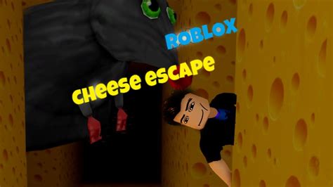 Cheese Escape Roblox Youtube