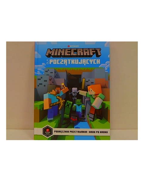 Książ Minecraft dla początkujących Podręcznik przetrwania krok po