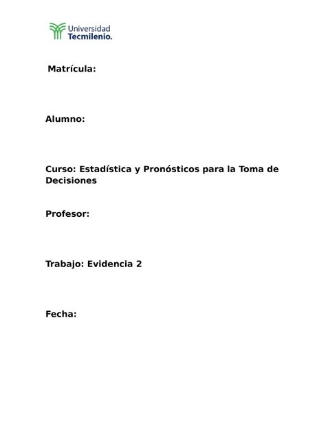 Estadis pronos toma deci evid 2 Matrícula Alumno Curso Estadística