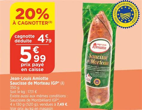 Promo Jean Louis Amiotte Saucisse De Morteau Igp Chez Bi