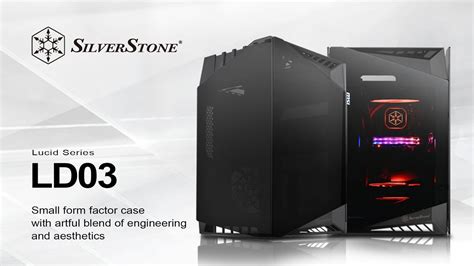 Silverstone Lucid Series Ld03 Mini Dtx Mini Itx Youtube