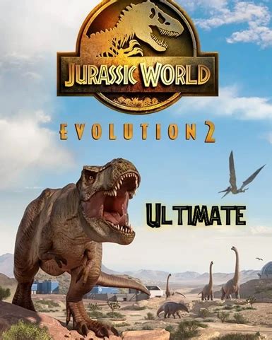 The Ultimate Collection | Jurassic World Evolution 2 - Nexus Mods