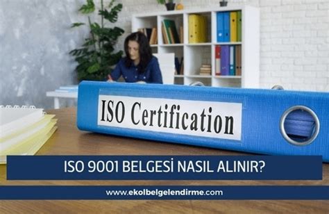 ISO 9001 Belgesi Nasıl Alınır