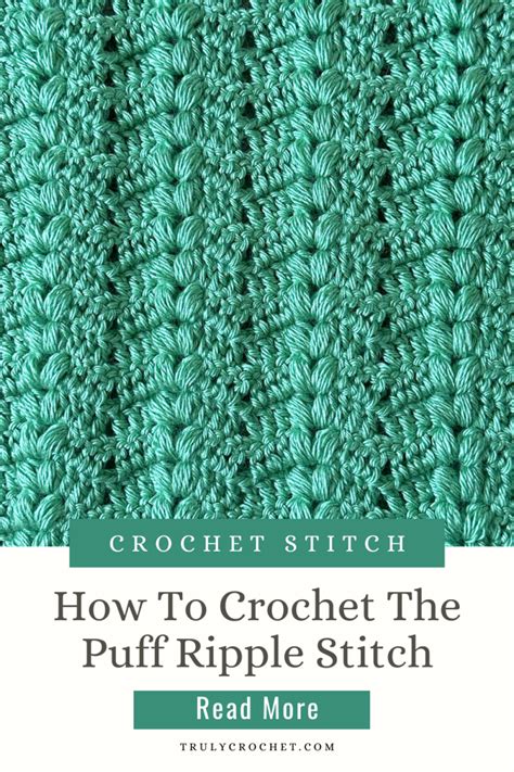 The Puff Ripple Stitch Truly Crochet