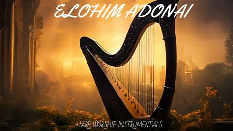 Elohim Adonai Prophetic Harp Warfare Instrumental David Harp