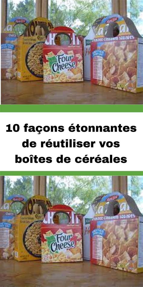 10 façons étonnantes de réutiliser vos boîtes de céréales Boîtes de