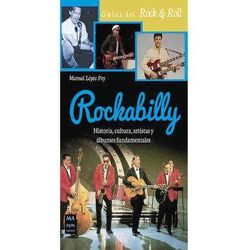 LÓPEZ MANUEL POY Rockabilly Historia Cultura Artistas y álbumes