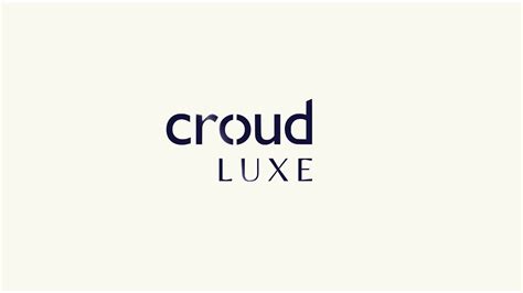 Croud Luxe Showreel Youtube