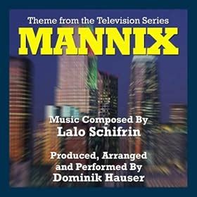 Amazon.com: Mannix - Theme from the TV Series (Lalo Schifrin): Dominik ...