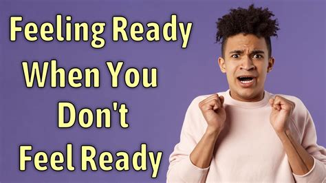 Four Steps to Feeling Ready When You Don't Feel Ready - Dan Gordon ...