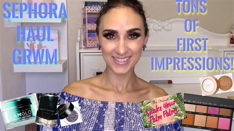 Sephora Haul Grwm Lots Of First Impressions Youtube