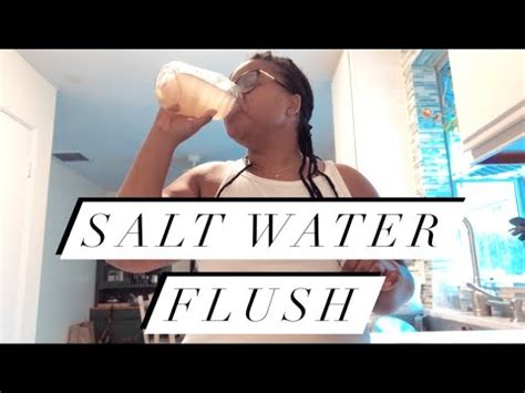 Saltwater Flush I Lost Pounds In Hours Youtube