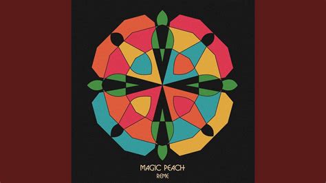 Magic Peach - Reme: Song Lyrics, Music Videos & Concerts