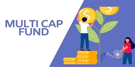 Multi Cap Fund What It Is Different Types And Benefits