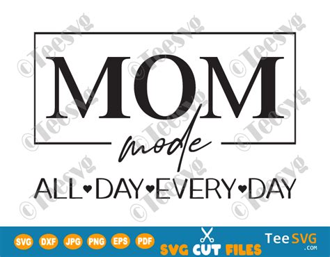 Mom Life Svg Mothers Day Shirts Svg Mothers Day T Svg Mother Quote