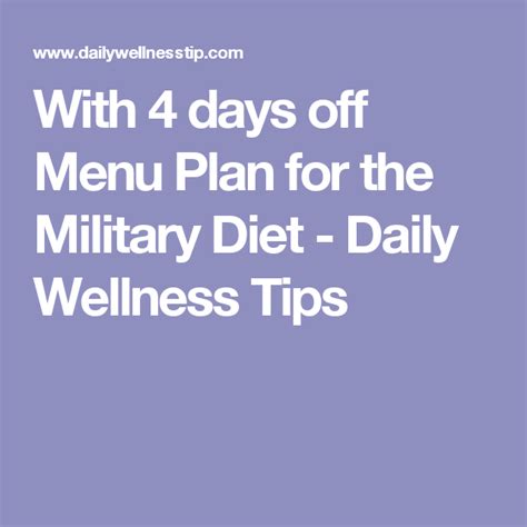 With 4 Days Off Menu Plan For The Military Diet Daily Wellness Tips Military Diet Military