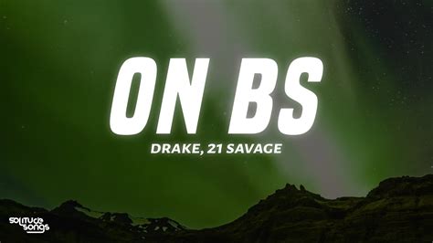 Drake 21 Savage On BS Lyrics YouTube Music