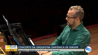 Bom Dia Sergipe Orquestra Sinfônica de Sergipe faz concerto temas