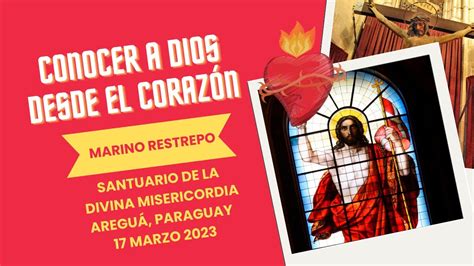 Conocer A Dios Desde El Coraz N Por Marino Restrepo Sant Divina