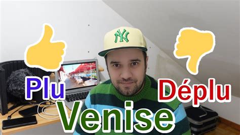 Ce Qui M A Plu Et D Plu Venise Youtube