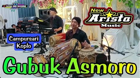 GUBUK ASMORO CAMPURSARI KOPLO TERBARU NEW ARISTA MUSIC YouTube