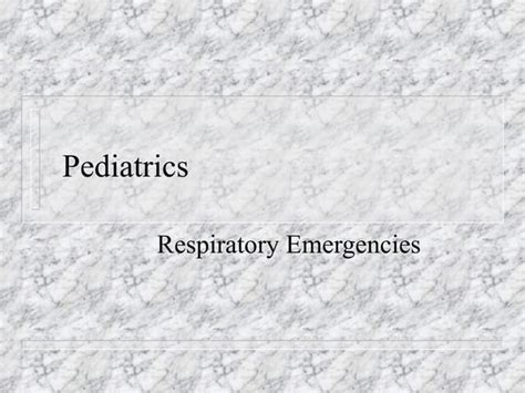 Pediatric Respiratory Emergencies Guide Ppt