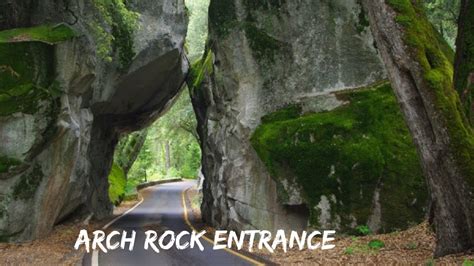 Arch Rock Entrance At Yosemite Youtube