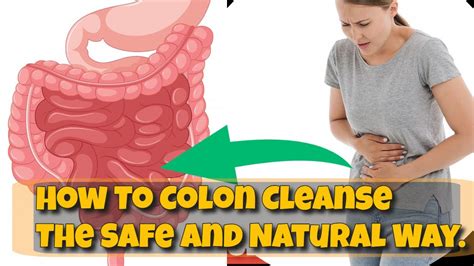 How To Colon Cleanse The Safe And Natural Way Youtube