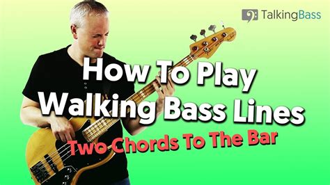 How To Play Walking Bass Lines Two Chords Per Bar Youtube