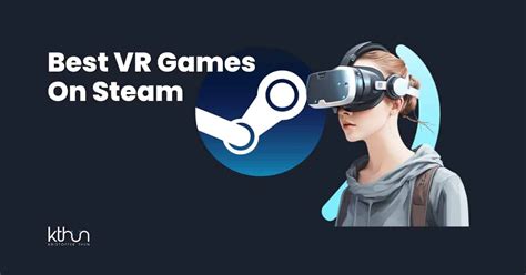 25 Best VR Games on Steam in 2024 - Kristoffer Thun