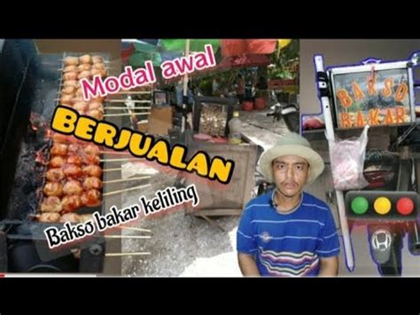 Modal Awal Untuk Buka Usaha Bakso Bakar Usaha Keliling YouTube