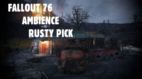 Fallout 76 Ambience 🎵 Rusty Pick Youtube