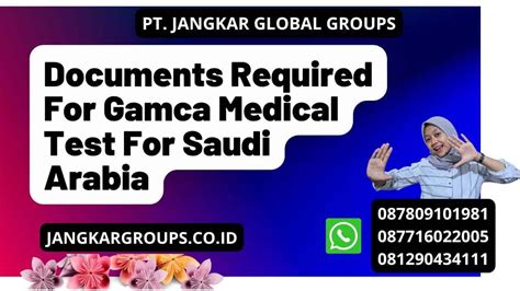 Documents Required Gamca Medical Test For Saudi Arabia Jangkar Global