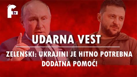 UDARNA VEST ZELENSKI UKRAJINI JE HITNO POTREBNA DODATNA POMOĆ YouTube