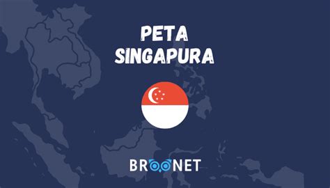 Gambar Peta Singapura Lengkap Dengan Keterangan - BROONET