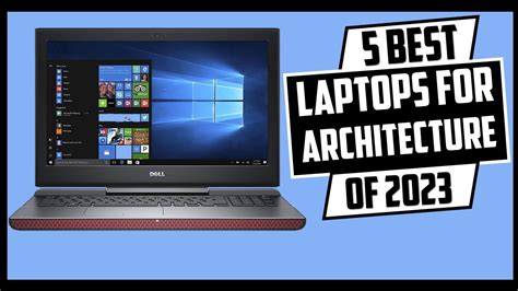 Best Laptops For Architecture In 2023 Top 5 Best Laptops For