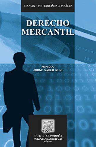 Derecho Mercantil Biblioteca Jurídica Porrúa eBook González Juan