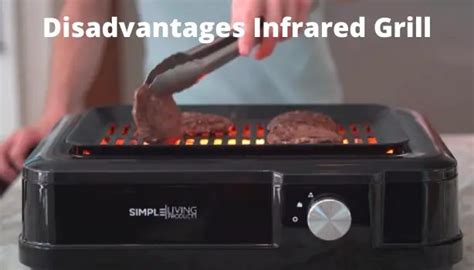 Disadvantages Infrared Grill Advantage Pros Cons