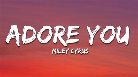 Miley Cyrus Adore You Lyrics YouTube