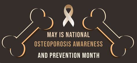 May Is National Osteoporosis Awareness And Prevention Month Template