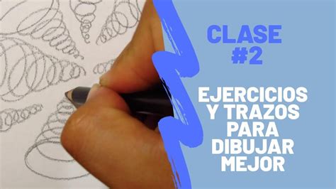 EJERCICIOS Y TRAZOS PARA DIBUJAR MEJOR Curso De DIBUJO GRATUITO Cap