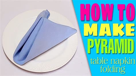 Pyramid Napkin Folding Tutorial YouTube