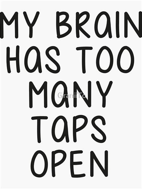 My Brain Has Too Many Tabs Open Sticker For Sale By Graniito Redbubble