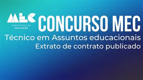 Concurso MEC Técnico em Assuntos educacionais Extrato de contrato